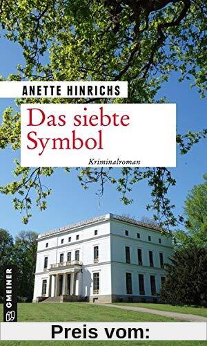 Das siebte Symbol: Kriminalroman (Kriminalromane im GMEINER-Verlag)